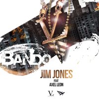 Bando - Jim Jones, Axel Leon