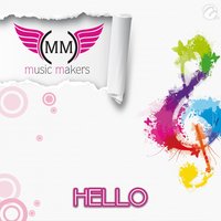 Hello - The Music Makers
