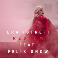 Redrum - Era Istrefi, Felix Snow