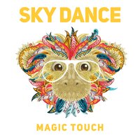 Magic Touch - Sky Dance