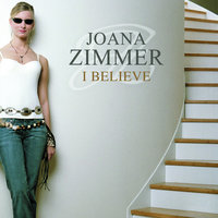 I Believe - Joana Zimmer