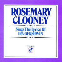 They All Laughed - Rosemary Clooney