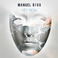 Hey Now - Manuel Riva, Luise