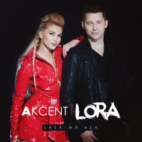 Lasa-Ma asa - Akcent, Lora