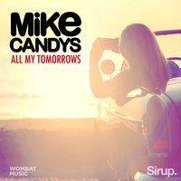 All My Tomorrows - Mike Candys