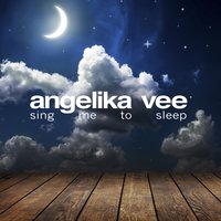 Sing Me to Sleep - Angelika Vee