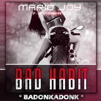 Bad Habit - Mario Joy