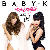 Roma - Bangkok - Baby K, LALI