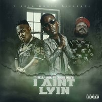 I Ain't Lyin - Jäde, T-Rell, Young Dolph