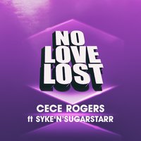 No Love Lost - Cece Rogers, Syke'N'Sugarstarr
