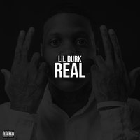 Real - Lil Durk