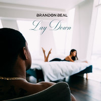 Lay Down - Brandon Beal