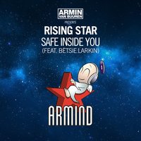 Safe Inside You - Armin van Buuren, Rising Star, Betsie Larkin