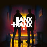 Lit - Banx & Ranx