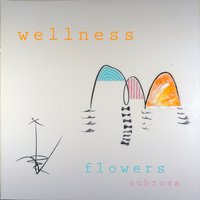 Flowers - Wellness