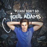Please Don't Go (A Cappella) - Joel Adams