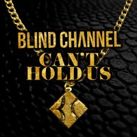 Can't Hold Us - Blind Channel