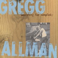 Neighbor, Neighbor - Gregg Allman