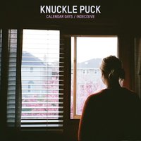 Calendar Days - Knuckle Puck