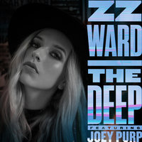 The Deep - ZZ Ward, Joey Purp