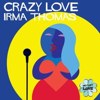 Crazy Love - Irma Thomas