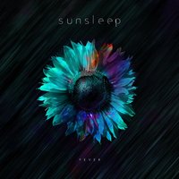 Fever - Sunsleep