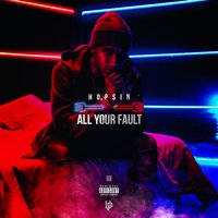 All Your Fault - Hopsin