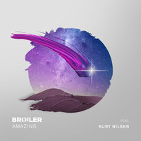 Amazing - Broiler, Kurt Nilsen