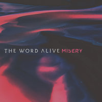 Misery - The Word Alive
