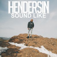 Sound Like - Hendersin