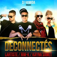 Déconnectés - Lartiste, DJ Hamida, Kayna Samet