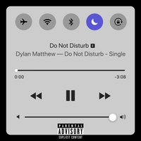 Do Not Disturb - Dylan Matthew