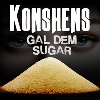 Gal Dem Sugar - Konshens