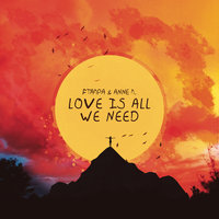 Love Is All We Need - FTampa, Anne Marie