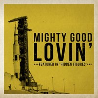 Mighty Good Lovin' (Featured In "Hidden Figures") - The Miracles