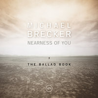 The Nearness Of You - Michael Brecker
