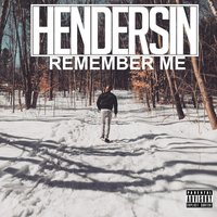 Remember Me - Hendersin