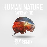 Human Nature - Paperwhite, Great Good Fine Ok