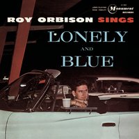 (I`d Be) A Legend In My Time - Roy Orbison