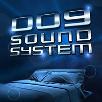 Dream We Knew - 009 Sound System