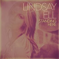 Standing Here - Lindsay Ell