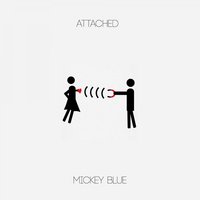 Attached - Mickey Blue