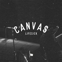 Lifesick - Canvas