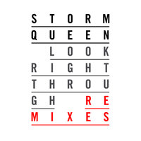 Look Right Through - Storm Queen, Danny Howard, Morgan Geist