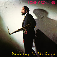 Dancing In The Dark - Sonny Rollins