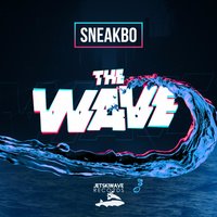 The Wave - Sneakbo