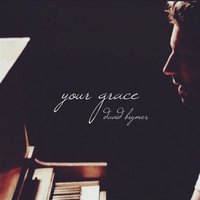 Your Grace - David Brymer
