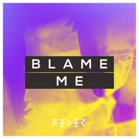 Blame Me - Feder