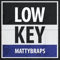 Low Key - MattyBRaps