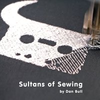 Sultans of Sewing - Dan Bull